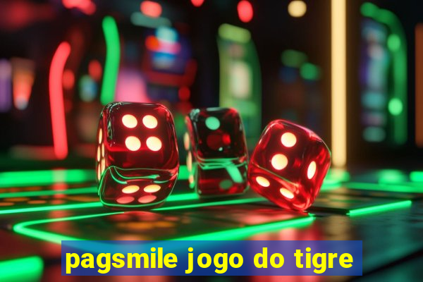 pagsmile jogo do tigre